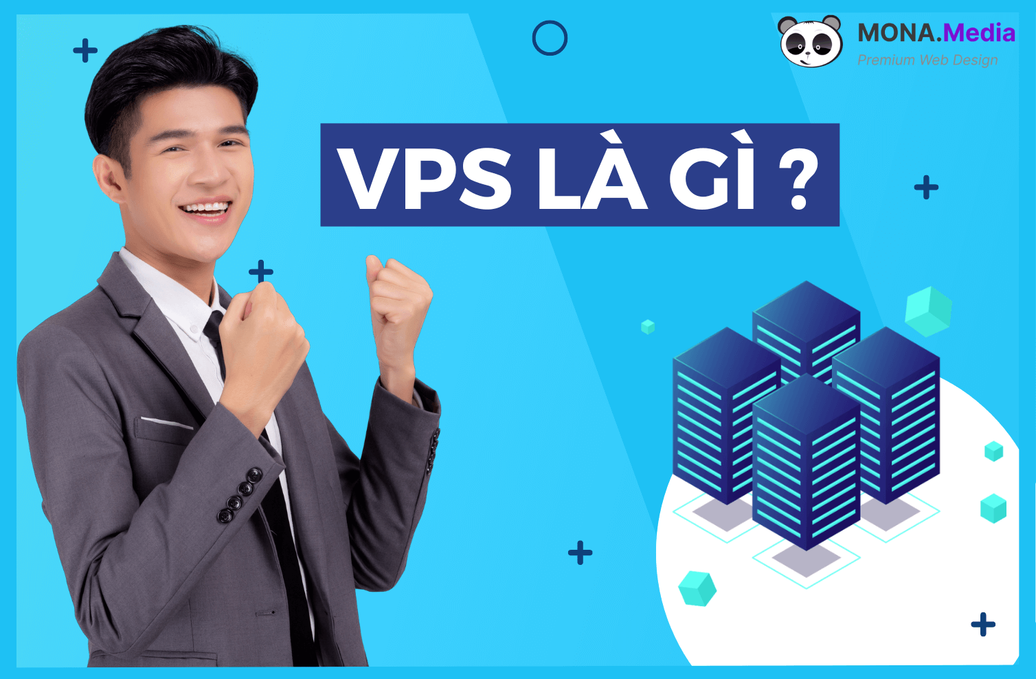 VPS là gì? Mona Media