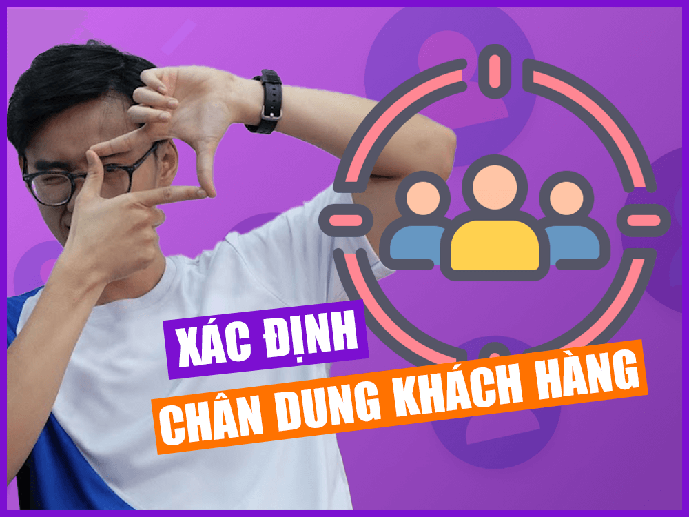 xác định chân dung khách hàng