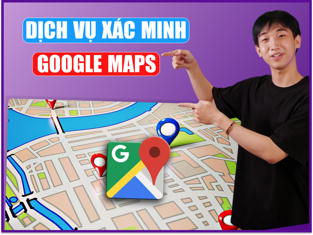 Dịch vụ xác minh Google Maps