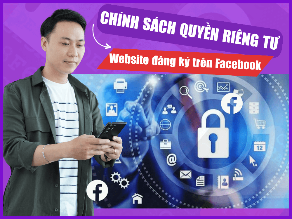 Chính sách quyền riêng tư cho website đăng ký trên Facebook