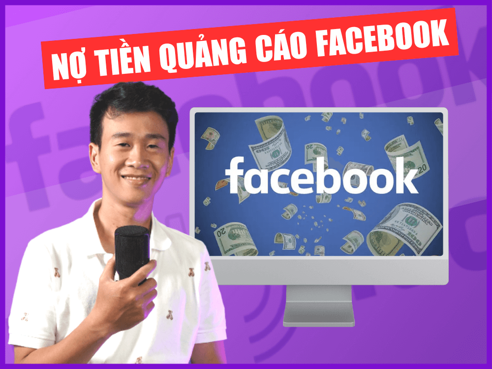 Nợ tiền quảng cáo Facebook: Cách giải quyết như thế nào?